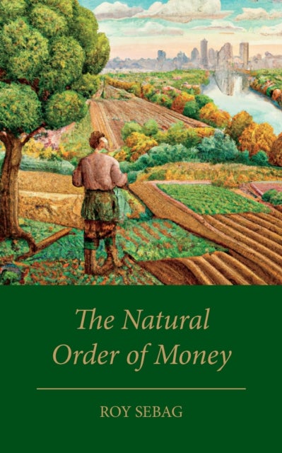Bilde av The Natural Order Of Money Av Roy Sebag