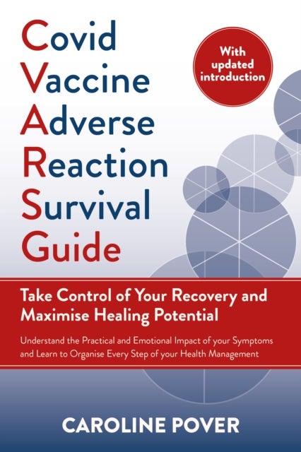 Covid Vaccine Adverse Reaction Survival Guide - Take Control of Your Recovery and Maximise Healing Potential