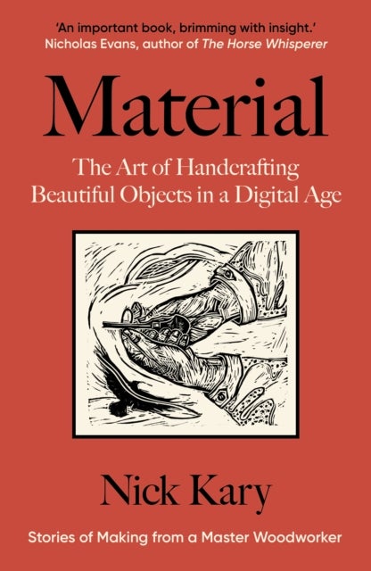 Material - The Art of Handcrafting Beautiful Objects in a Digital Age
