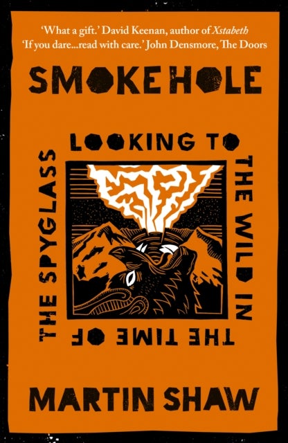 Smoke Hole - Looking to the Wild in the Time of the Spyglass