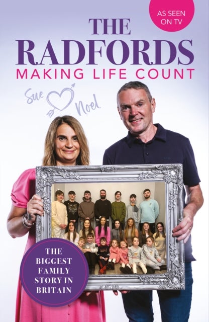 The Radfords - Making Life Count