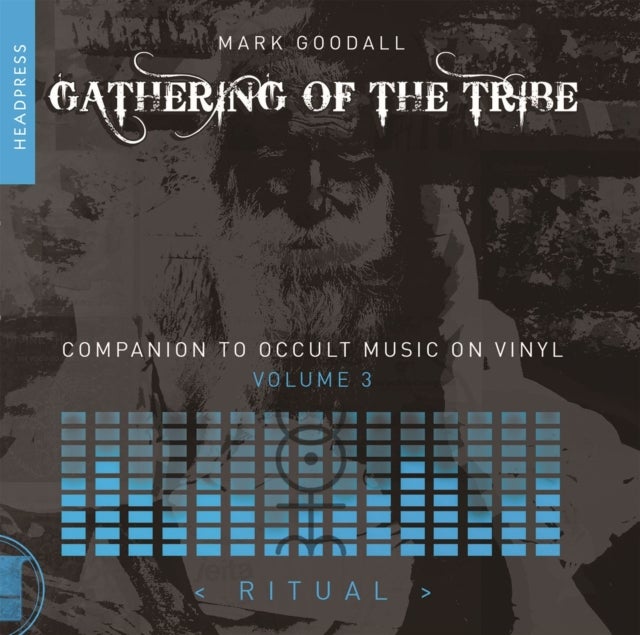 Gathering Of The Tribe: Ritual - A Companion to Occult Music On Vinyl Vol 3