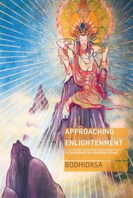 Approaching Enlightenment - A Guidebook for Buddhist Ritual