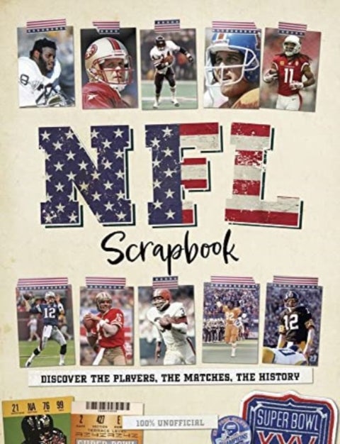 NFL Scrapbook - Discover the Players, the Matches, the History