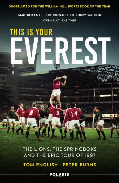 This is Your Everest - The Lions, The Springboks and the Epic Tour of 1997