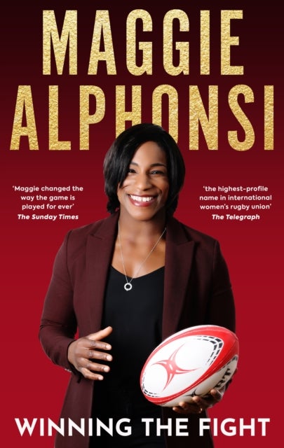 Maggie Alphonsi: Winning the Fight - My Autobiography