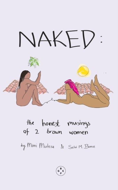 NAKED: The Honest Musings of 2 Brown Women