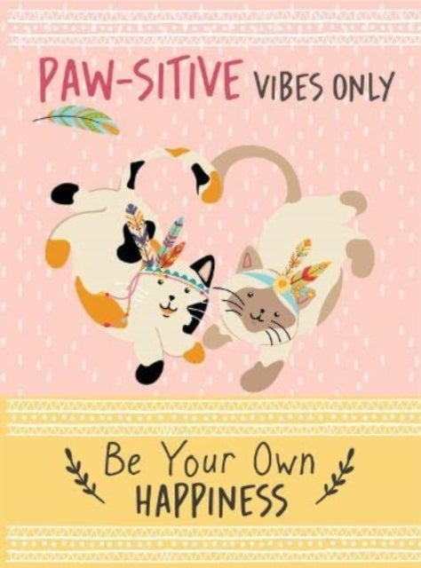 Paw-sitive Vibes Only - Be Your Own Happiness Quote Book - Inspirational Gift For Her
