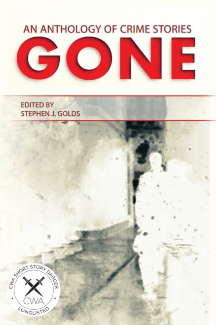 Gone - An Anthology of Crime Stories