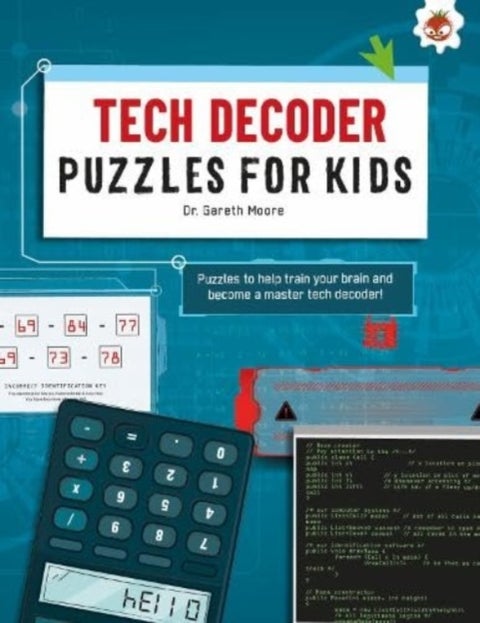TECH DECODER PUZZLES FOR KIDS PUZZLES FOR KIDS - The Ultimate Code Breaker Puzzle Books For Kids - STEM