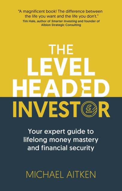 The Levelheaded Investor - Your expert guide to lifelong money mastery and financial security