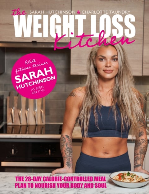 The Weight Loss Kitchen - The 28-day calorie-controlled meal plan to nourish your body and soul