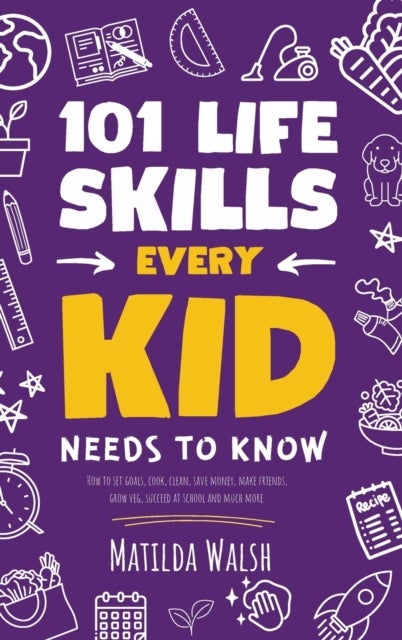 101 Life Skills Every Kid Needs to Know - How to s