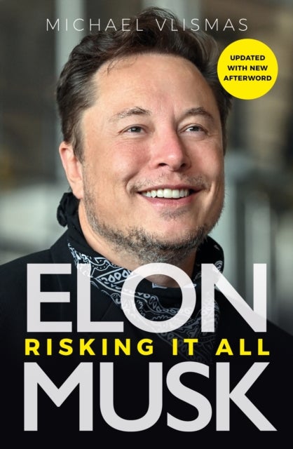 Elon Musk - Risking It All