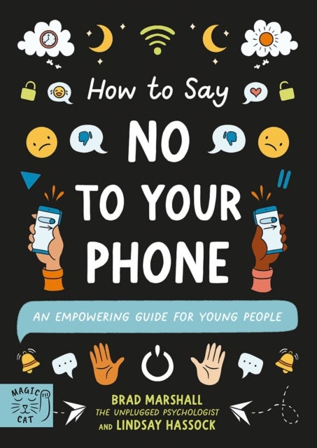 How to Say No to Your Phone - An Empowering Guide for Young People