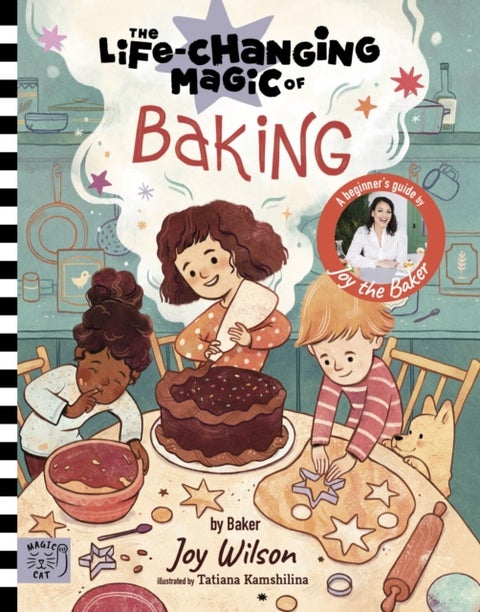 The Life Changing Magic of Baking - A Beginner's Guide by baker Joy Wilson
