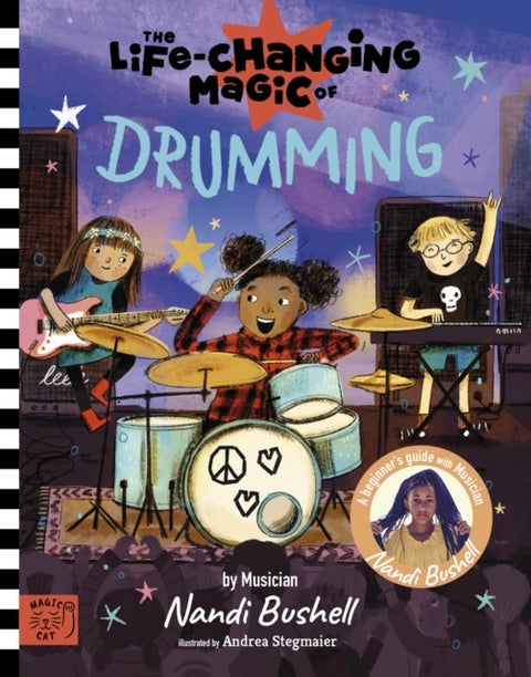 The Life Changing Magic of Drumming - A Beginner's Guide by Musician Nandi Bushell