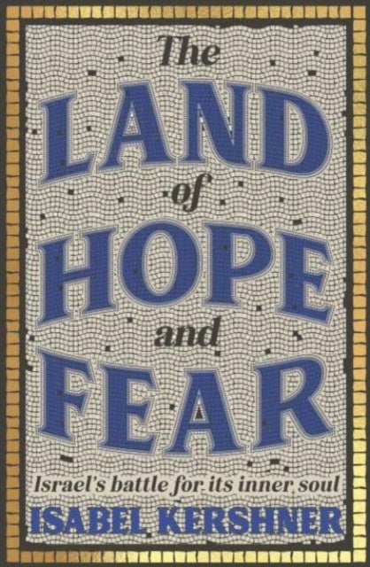 Bilde av The Land Of Hope And Fear Av Isabel Kershner