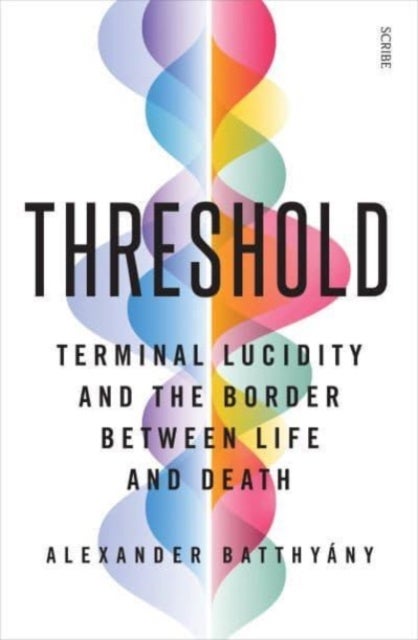 Threshold - terminal lucidity and the border between life and death