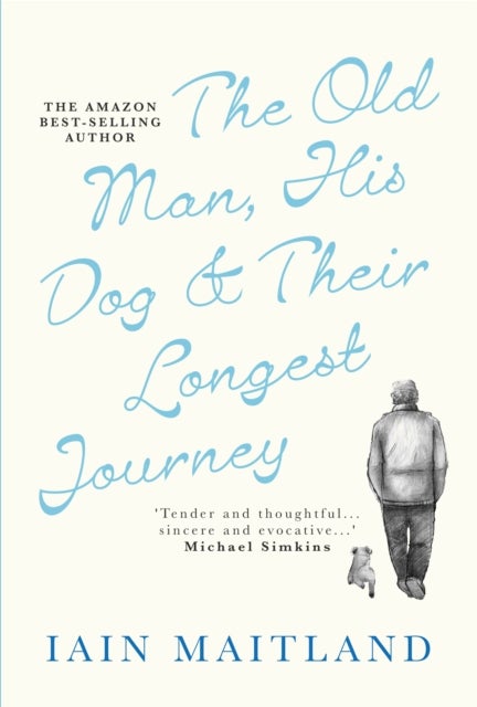 Bilde av The Old Man, His Dog &amp; Their Longest Journey Av Iain Maitland