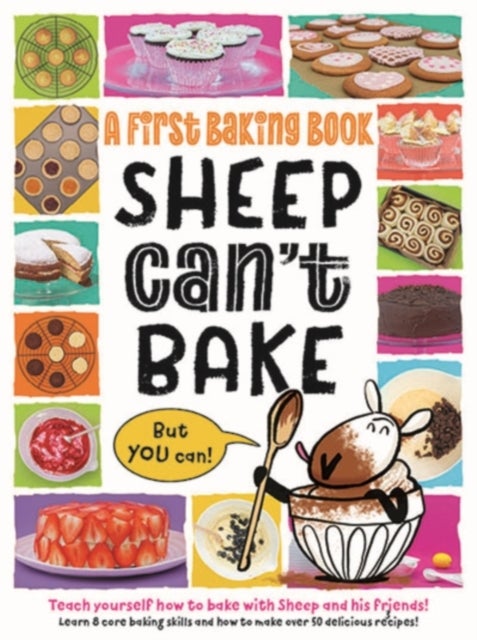 Sheep Can't Bake, But You Can! - A first baking book