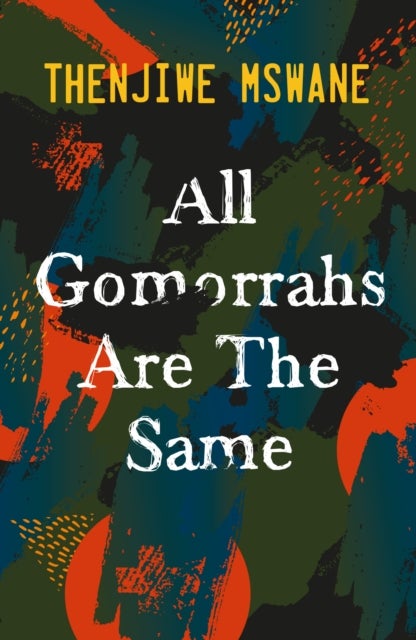 All Gomorrahs are the Same - Shortlisted for the Sunday Times Literary Award 2022