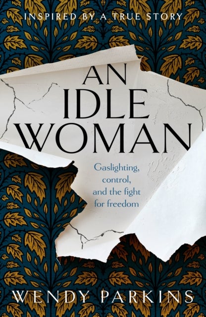 An Idle Woman - gaslighting in the nineteenth century