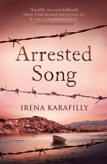 Arrested Song - the unforgettable story of an extraordinary woman in Greece during WW2 and its aftermath