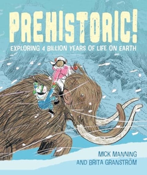 Prehistoric! - Exploring 4 billion years of life on Earth