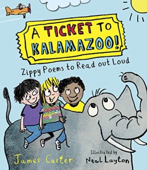 A Ticket to Kalamazoo! - Zippy Poems To Read Out Loud