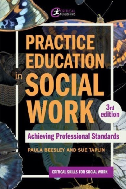 Practice Education in Social Work - Achieving Professional Standards
