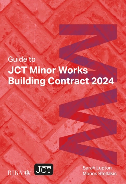 Guide to JCT Minor Works Building Contract 2024 2025