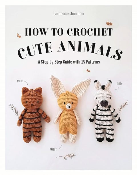 How to Crochet Cute Animals - A Step-by-step Guide with 15 Patterns