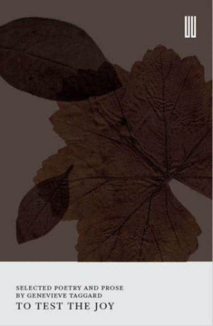 To Test the Joy - Selected Poetry and Prose