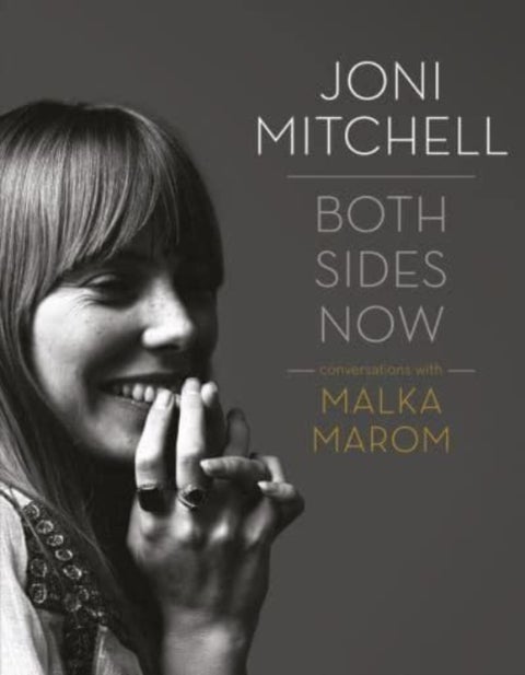Joni Mitchell: Both Sides Now - Conversations with Malka Marom