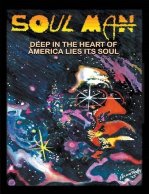 Soul Man - Deep in the Heart of America Lies its Soul