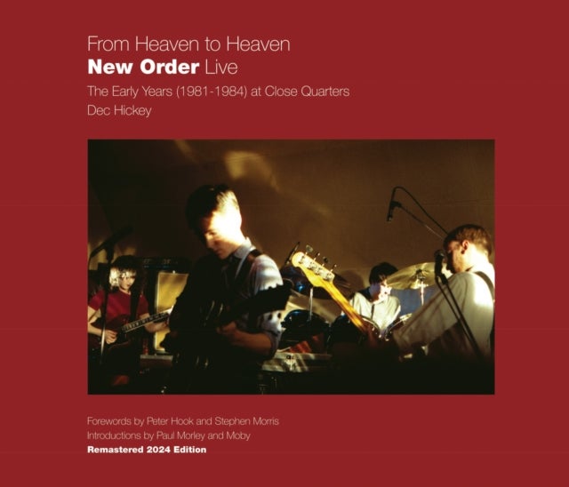 From Heaven to Heaven New Order Live - The early years (1981-1984) at Close Quarters