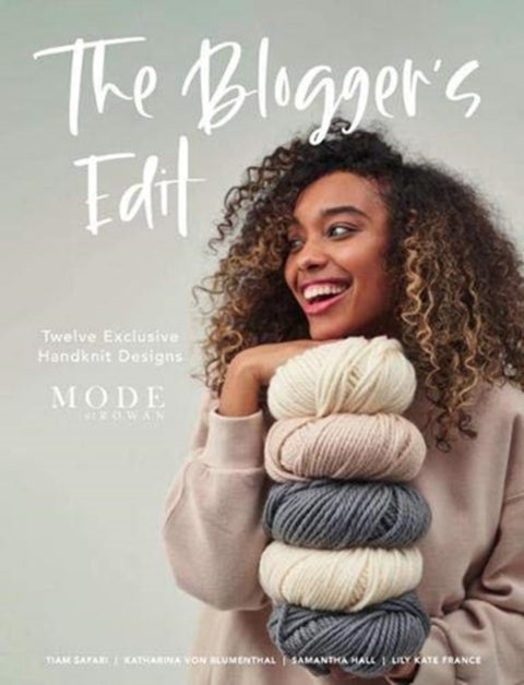 The Bloggers Edit - Twelve Exclusive Handknit Designs from the Mode at Rowan Bloggers