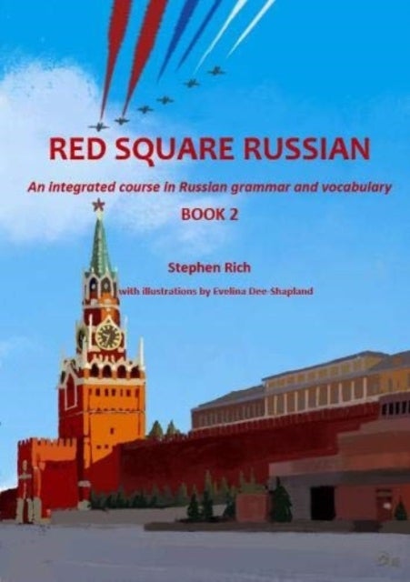 Red Square Russian Book 2 - An integrated course in Russian grammar and vocabulary