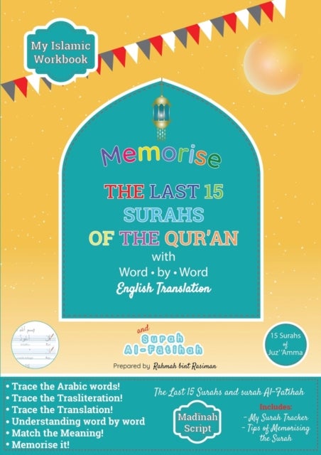 Bilde av Memorise The Last 15 Surahs Of The Qur&#039;an With Word By Word English Translation Av Rahmah Bint Rasiman