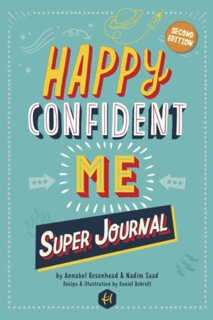 Bilde av Happy Confident Me Super Journal - 10 Weeks Of Themed Journaling To Develop Essential Life Skills, I Av Nadim Saad