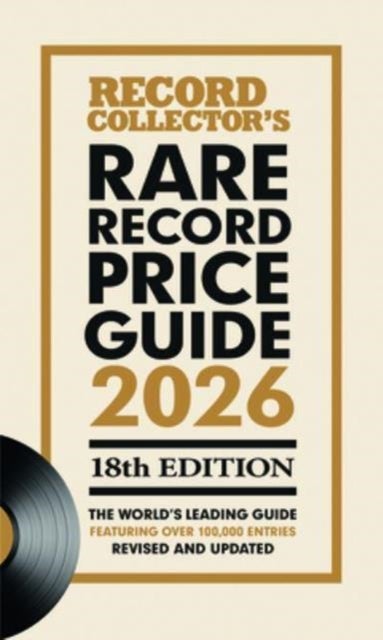 The Rare Record Price Guide 2026 - The World's Leading Guide on UK Record Prices.