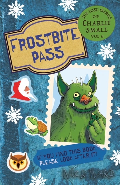 The Lost Diary of Charlie Small Volume 6 - Frostbite Pass