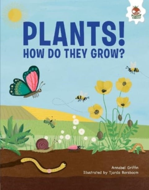 Plants! - How Do They Grow