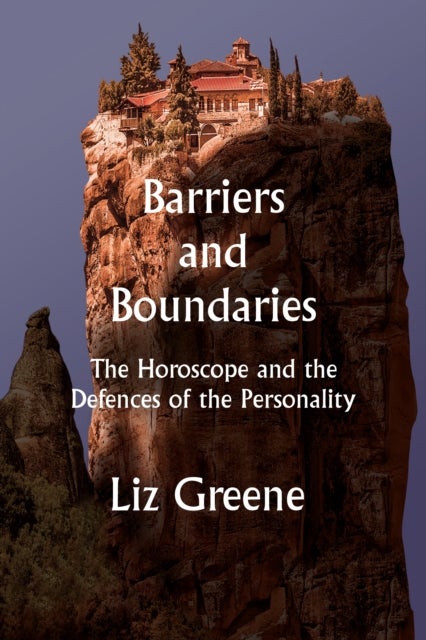 Barriers and Boundaries - The Horoscope and the Defences of the Personality