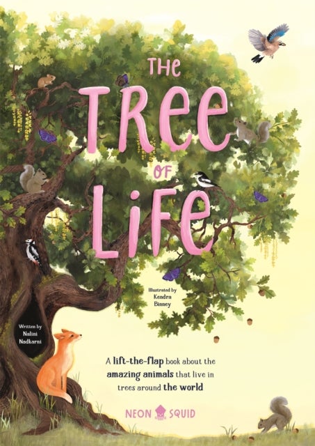 The Tree of Life - A lift-the-flap book about the amazing animals that live in trees around the world