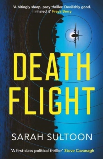 Death Flight - The electrifying, searing new thriller from award-winning ex-CNN news executive Sarah Sultoon