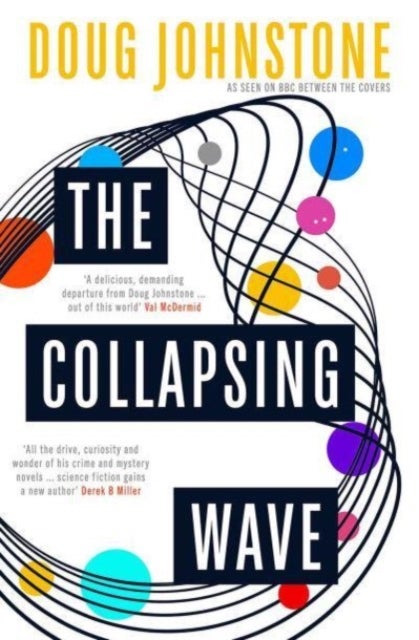 The Collapsing Wave - The epic, awe-inspiring new novel from the author of BBC 2's Between the Covers pick THE SPACE BETWE