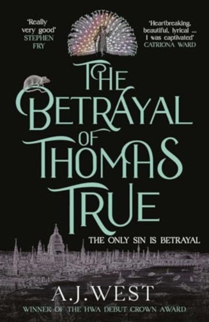 The Betrayal of Thomas True - This year's most devastating, unforgettable historical thriller
