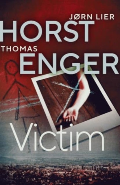 Victim - The HEART-STOPPING new instalment in the No. 1 bestselling Blix & Ramm series